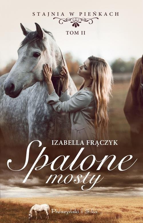 okładka Spalone mosty Tom 2 książka | Izabella Frączyk