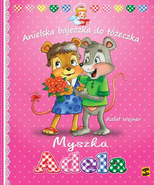 okładka Myszka Adela Anielska bajeczka do łóżeczka książka | Rafał Wejner