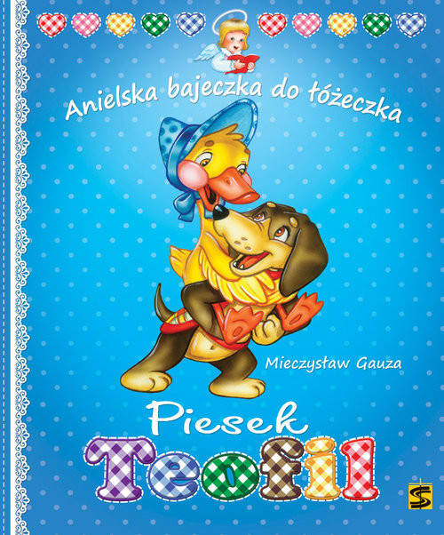 okładka Piesek Teofil Anielska bajeczka do łóżeczka książka | Mieczysław Gauza