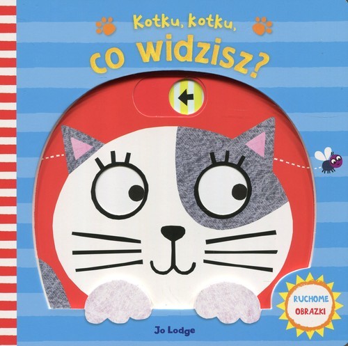 okładka Kotku, kotku co widzisz? Ruchome obrazki książka | Lodge Jo