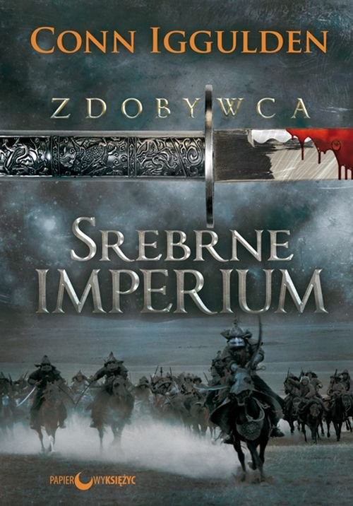 okładka Zdobywca Tom 4 Srebrne imperium książka | Conn Iggulden