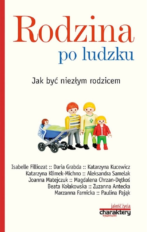 okładka Rodzina po ludzku Jak być niezłym rodzicem książka