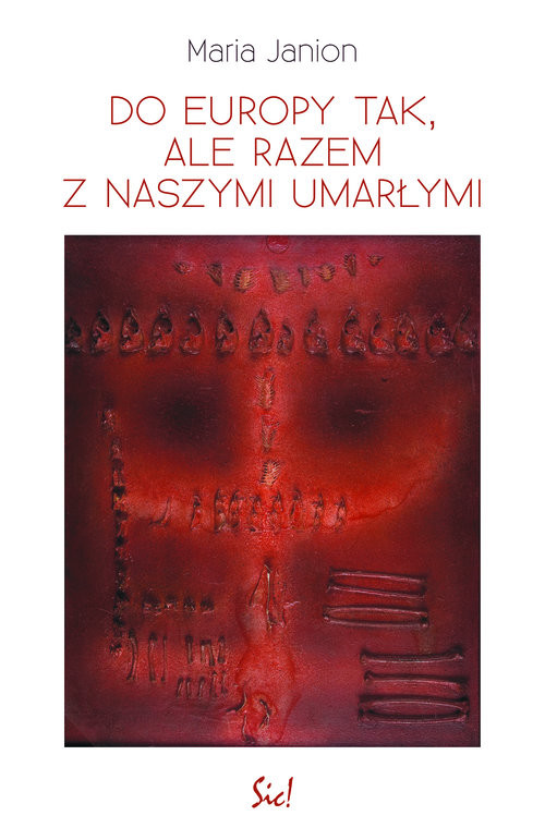 okładka Do Europy tak, ale razem z naszymi umarłymi książka | Maria Janion