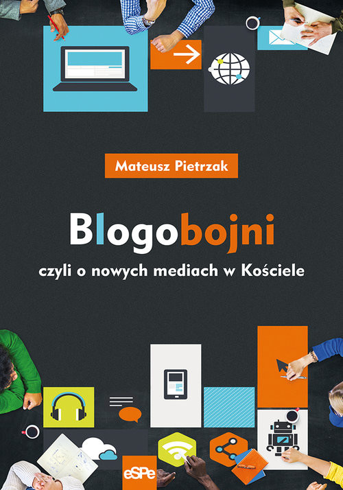 okładka Blogobojni czyli o nowych mediach w Kościele książka | Mateusz Pietrzak