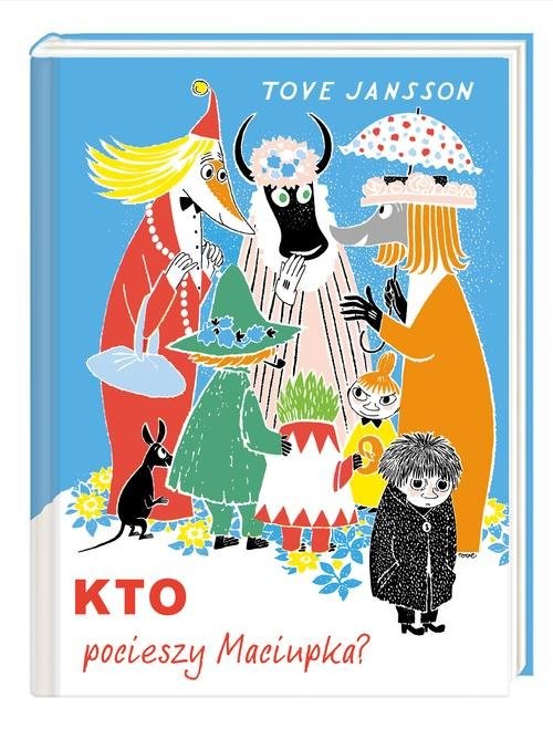 okładka Kto pocieszy Maciupka? książka | Tove Jansson