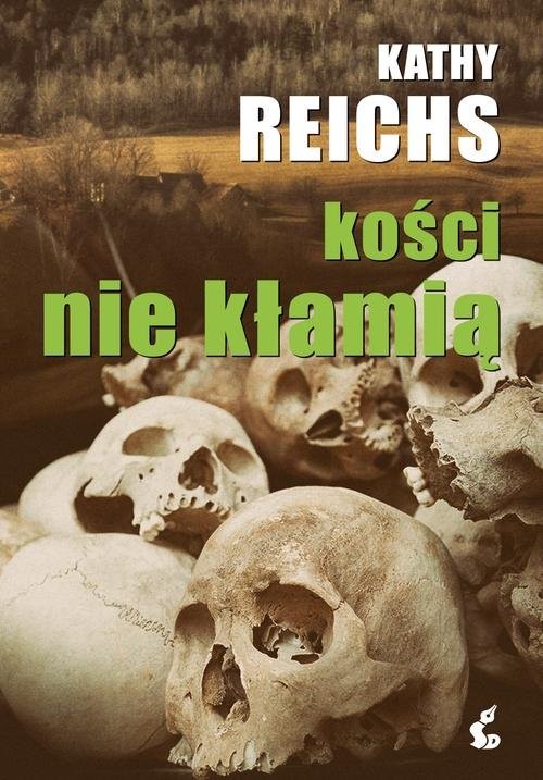okładka Kości nie kłamią książka | Kathy Reichs