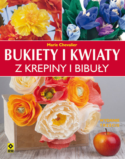 okładka Bukiety i kwiaty z krepiny i bibuły książka | Marie Chevalier
