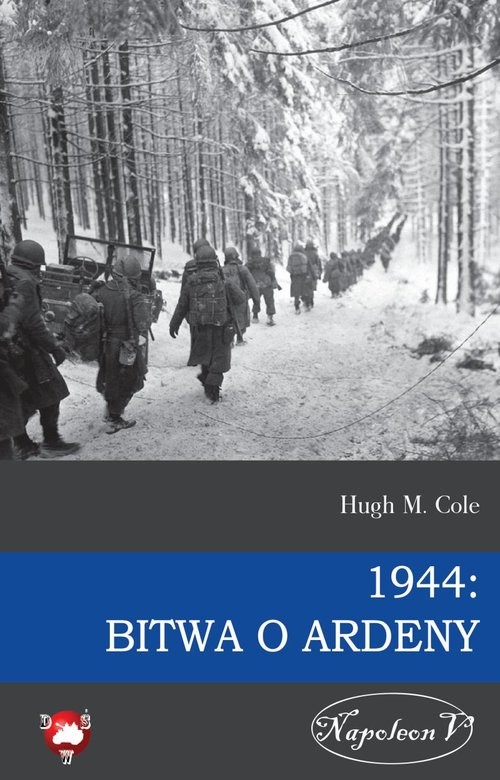okładka 1944 Bitwa o Ardeny książka | Hugh M. Cole