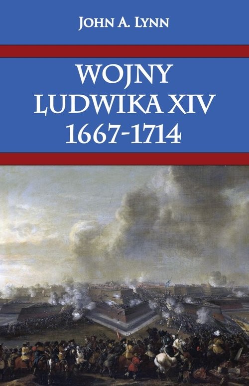 okładka Wojny Ludwika XIV 1667-1714 książka | John A. Lynn