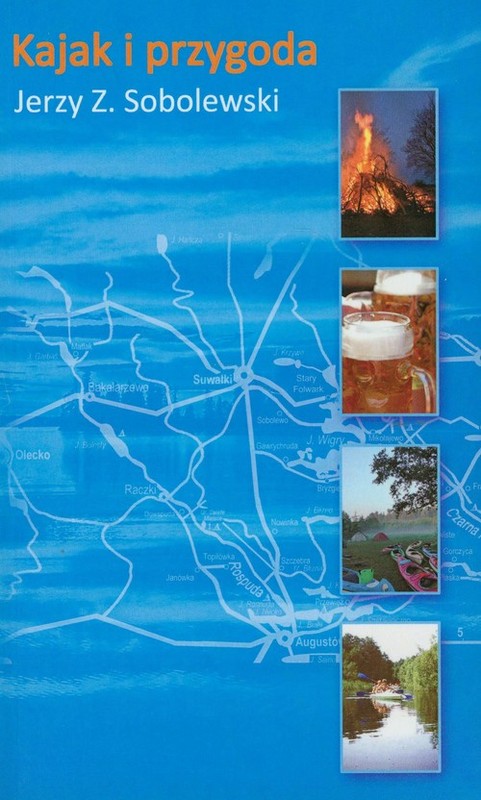 okładka Kajak i przygoda książka | Jerzy Z. Sobolewski