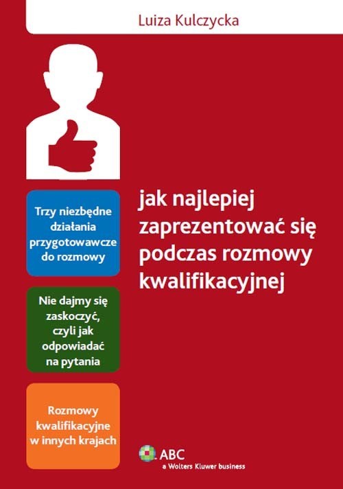 okładka Jak najlepiej zaprezentować się podczas rozmowy kwalifikacyjnej książka | Luiza Kulczycka