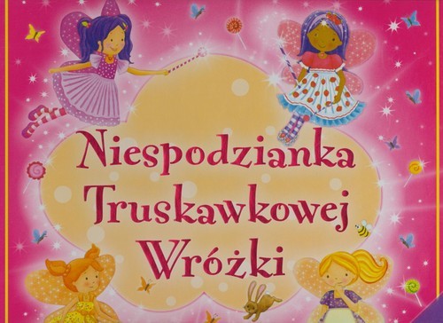 okładka Niespodzianka Truskawkowej Wróżki książka
