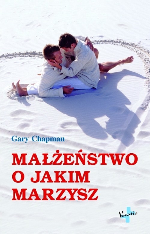 okładka Małżeństwo o jakim marzysz książka | Gary Chapman