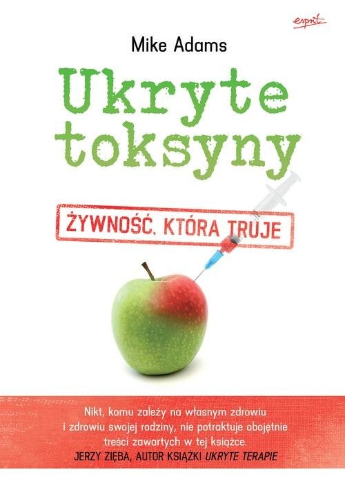 okładka Ukryte toksyny Żywność, która truje książka | Mike Adams
