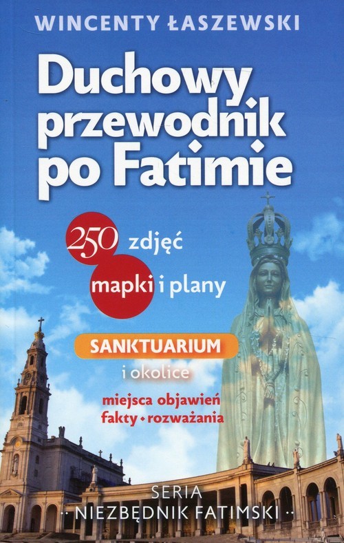 okładka Duchowy przewodnik po Fatimie książka | Wincenty Łaszewski