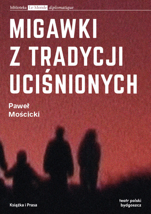 okładka Migawki z tradycji uciśnionych książka | Paweł Mościcki