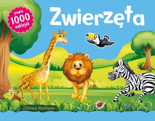 okładka Zwierzęta Zabawy kreatywne prawie 1000 naklejek książka