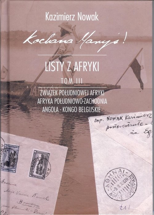 okładka Kochana Maryś! Listy z Afryki Tom 3 książka | Kazimierz Nowak