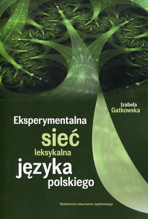 okładka Eksperymentalna sieć leksykalna języka polskiego książka | Izabela Gatkowska