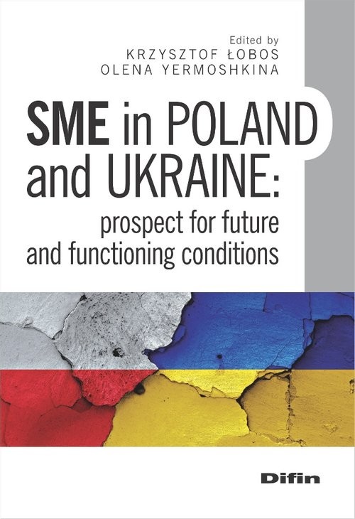 okładka SME in Poland and Ukraine Prospect for future and functioning conditions książka | Krzysztof Łobos, Olena Yermoshkina