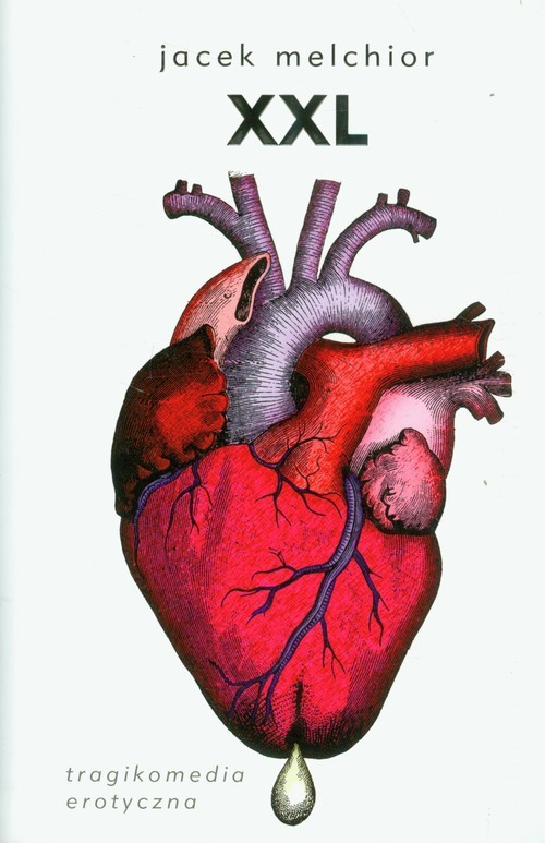 okładka XXL Tragikomedia erotyczna książka | Jacek Melchior