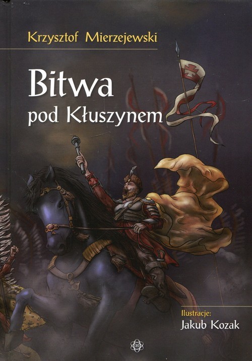 okładka Bitwa pod Kłuszynem książka | Mierzejewski Krzysztof