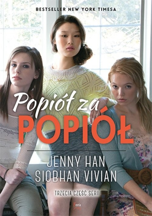 okładka Popiół za popiół Część 3 książka | Siobhan Vivian, Jenny Han