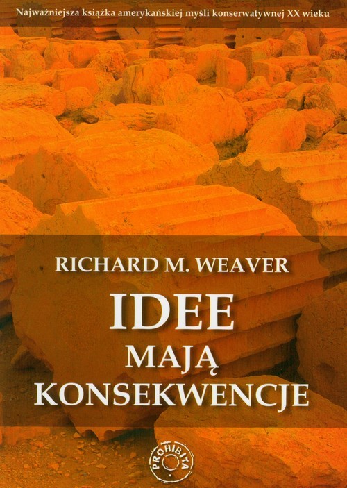 okładka Idee mają konsekwencje książka | Richard M. Weaver