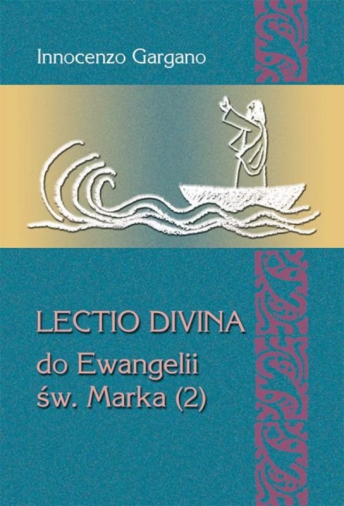 okładka Lectio Divina do Ewangelii Św. Marka (2) Słowo jako lampa (rozdz. 3,20 – 6,6) książka | Innocenzo Gargano