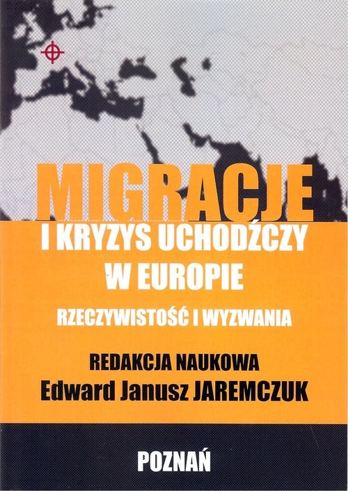 okładka Migracje i kryzys uchodźczy w Europie książka | Edward Janusz Jaremczuk