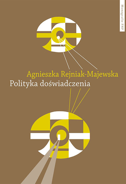 okładka Polityka doświadczenia książka | Agnieszka Rejniak-Majewska
