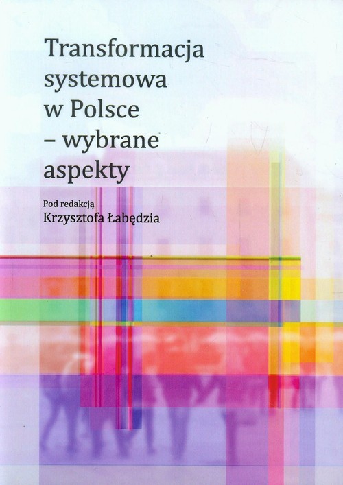 okładka Transformacja systemowa w Polsce wybrane aspekty książka