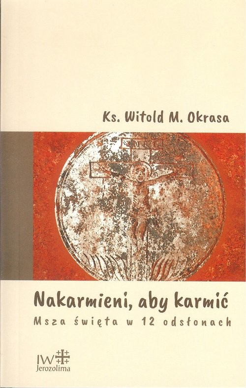 okładka Nakarmieni  aby karmić książka | Witold M. Okrasa
