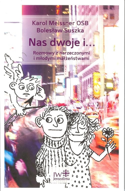 okładka Nas dwoje i... Rozmowy z narzeczonymi i młodymi małżeństwami książka | Karol Meissner, Bolesław Suszka