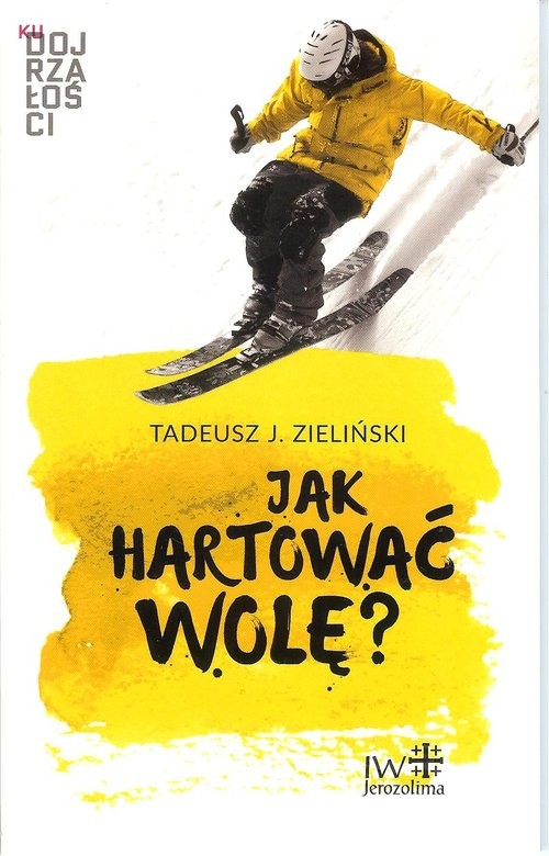 okładka Jak hartować wolę? książka | Tadeusz Zieliński