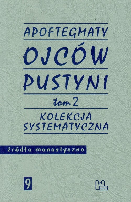 okładka Apoftegmaty Ojców Pustyni Tom 2 Kolekcja systematyczna książka