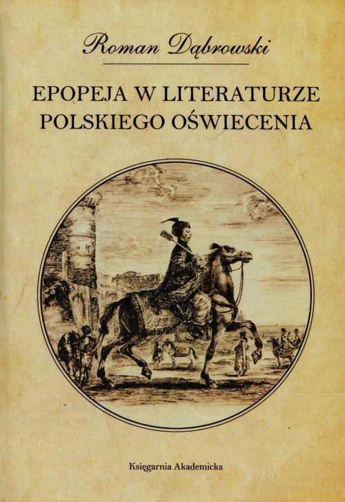 okładka Epopeja w literaturze polskiego Oświecenia książka | Roman Dąbrowski
