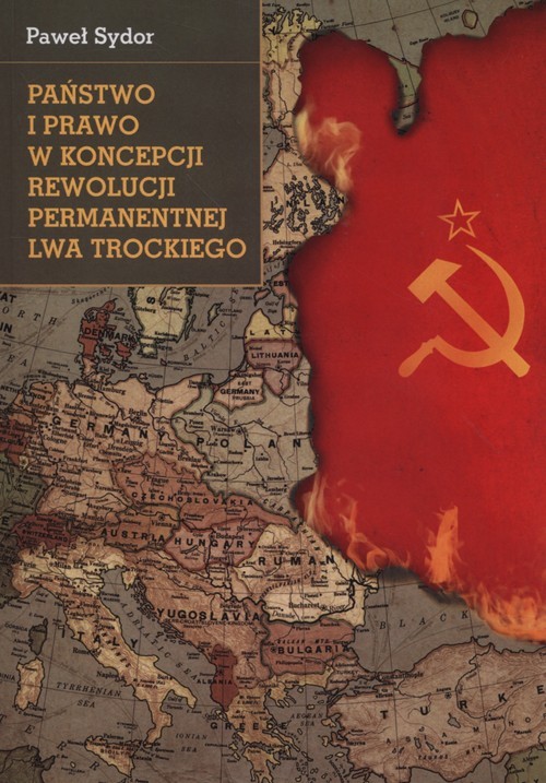 okładka Państwo i prawo w koncepcji rewolucji permanentnej Lwa Trockiego książka | Sydor Paweł