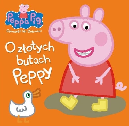 okładka Peppa Pig Opowieści na dobranoc O złotych butach Peppy książka