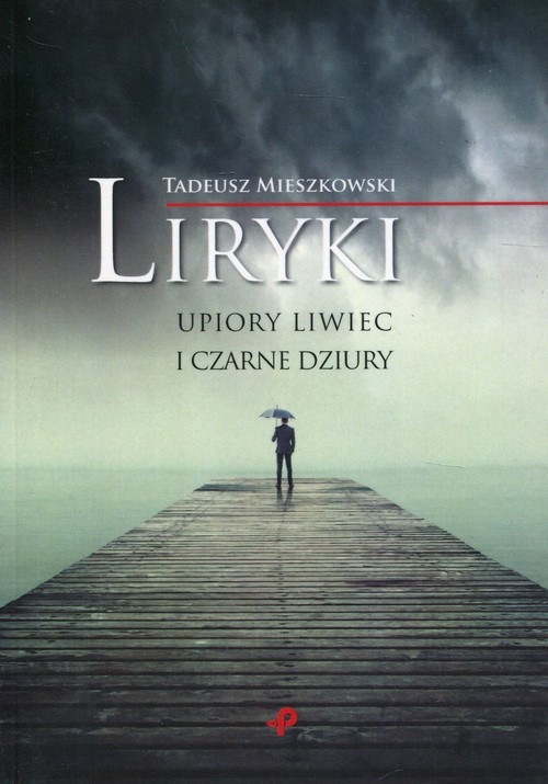 okładka Liryki, upiory liwiec i czarne dziury książka | Tadeusz Mieszkowski