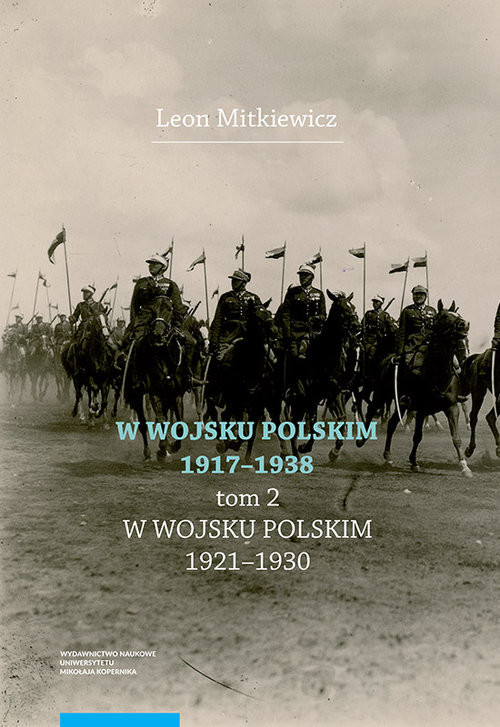 okładka W Wojsku Polskim 1917-1938 T.2 W Wojsku Polskim 1920-1930 książka | Mitkiewicz Leon