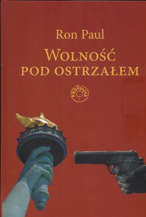 okładka Wolność pod ostrzałem książka | Ron Paul