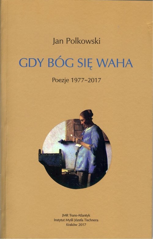 okładka Gdy Bóg się waha Poezje 1977-2017 książka | Jan Polkowski