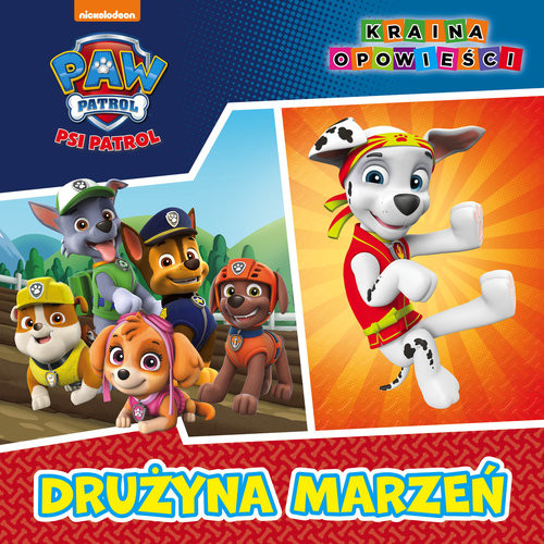 okładka Psi Patrol Kraina opowieści Drużyna marzeń książka