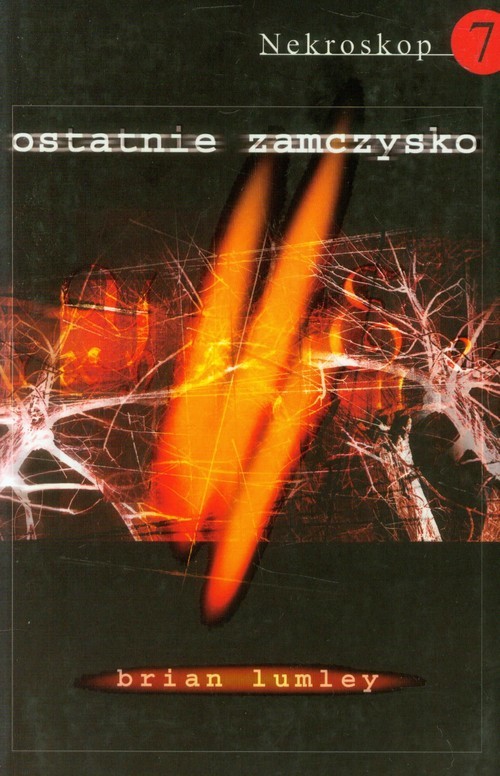 okładka Nekroskop 7 Ostatnie zamczysko książka | Brian Lumley