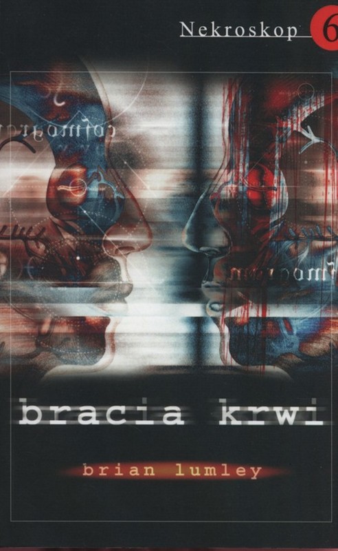 okładka Nekroskop 6 Bracia krwi książka | Brian Lumley