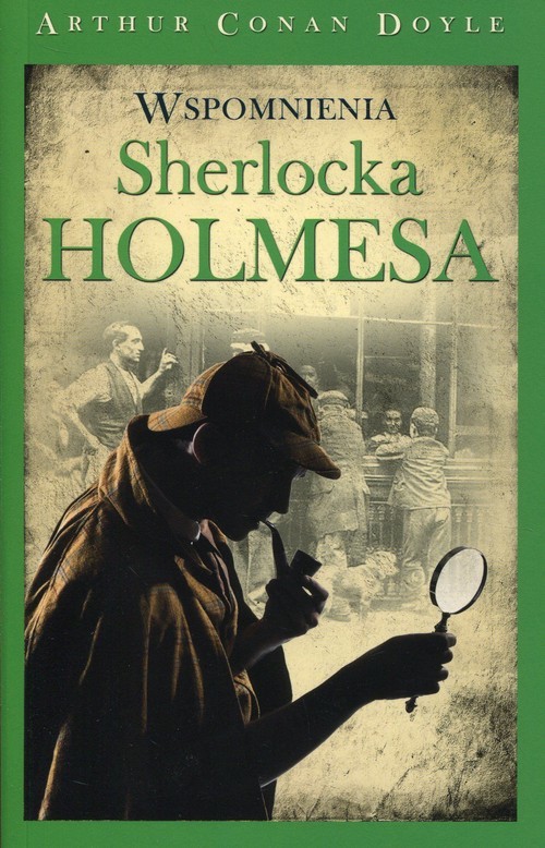 okładka Wspomnienia Sherlocka Holmesa książka | Arthur Conan Doyle