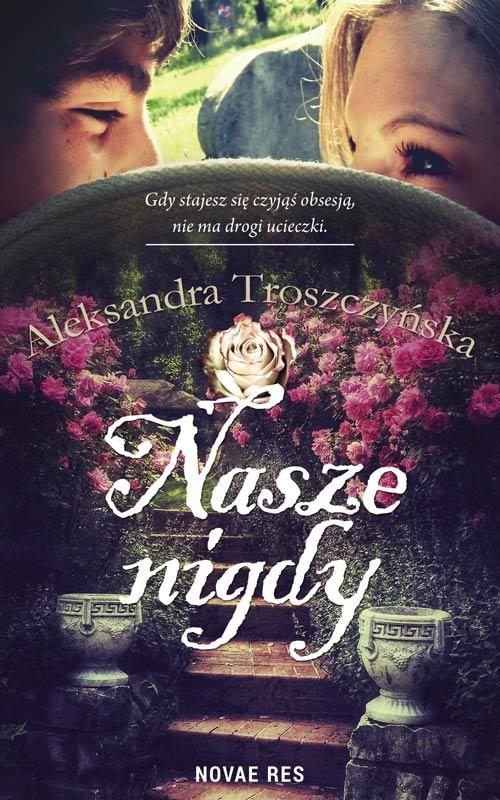 okładka Nasze nigdy książka | Aleksandra Troszczyńska