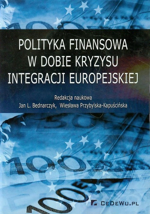 okładka Polityka finansowa w dobie kryzysu integracji europejskiej książka