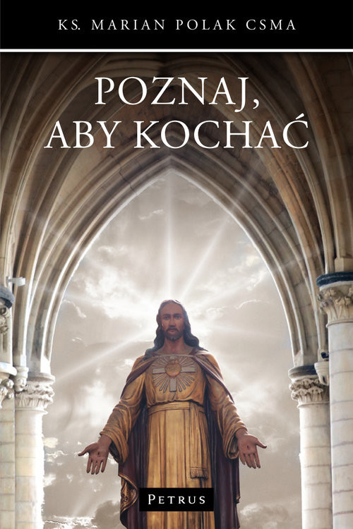 okładka Poznaj, aby kochać książka | Polak Marian